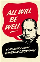 Richard M Langworth, Richard M. Langworth, Richard M. (Author) Langworth, Langworth Richard M. - All Will Be Well