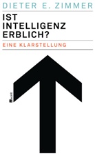 Dieter E Zimmer, Dieter E. Zimmer - Ist Intelligenz erblich?