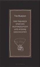 Tim Burton - Das traurige Ende des Austernjungen und andere Geschichten