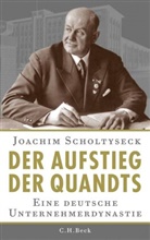 Joachim Scholtyseck - Der Aufstieg der Quandts