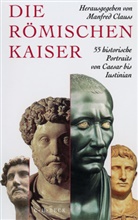 Gertrud Seidensticker, Manfre Clauss, Manfred Clauss - Die römischen Kaiser