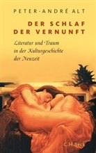 Peter-A Alt, Peter-Andre Alt, Peter-André Alt - Der Schlaf der Vernunft