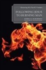 Kerry McRoberts, Kerry D. McRoberts, McRoberts Kerry D. - Following Jesus to Burning Man