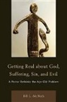 Jill Mcnish, Jill L Mcnish, Jill L. Mcnish, Rev Jill McNish - Getting Real About God, Suffering, Sin and Evil