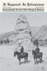 Erin H Turner, Erin H. Turner, Turner Erin H. - It Happened in Yellowstone