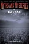 Diana Lambdin Meyer - Myths and Mysteries of Kansas