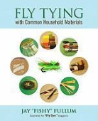Jay Fullum, Jay "Fishy" Fullum - Fly Tying With Common Household Materials