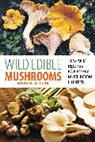 Hope Miller, Hope H. Miller - Wild Edible Mushrooms