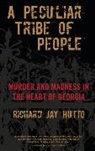 Richard Hutto, Richard Jay Hutto, Hutto Richard - Peculiar Tribe of People