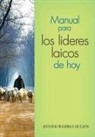 Antonio Ramirez De Leon, Antonio Ramírez de León - Manual Para Los Líderes Laicos de Hoy