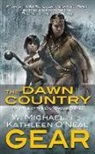 Kathleen O'Neal Gear, W. Michael Gear, W. Michael/ Gear Gear, Neal - The Dawn Country