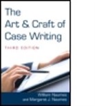 Margaret J. Naumes, William Naumes, William Naumes Naumes, Naumes Margaret J., Naumes William, NAUMES WILLIAM NAUMES MARGARET J - Art and Craft of Case Writing