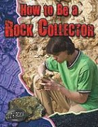 Natalie Hyde - How to Be a Rock Collector