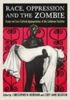 Christopher M. (EDT)/ Rushton Moreman, Christopher M Moreman, Christopher M. Moreman, Cory James Rushton - Race, Oppression and the Zombie