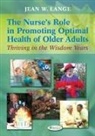 Lange, Jean Lange, Jean W Lange, Jean W. Lange - The Nurse s Role in Promoting Optimal Health of Older Adults