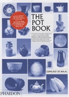 Claudia Clare, Edmund de Waal, Edmund de Waal, Blanche Craig, Edmund de Waal - The Pot Book