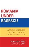 Ronald King, Ronald F King, Ronald F. King, Ronald F. (EDT)/ Sum King, King Ronald F., Paul Sum... - Romania Under Basescu