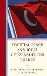 Rasim Osgur Donmez, Rasim Ozgur Donmez, Rasim Ozgur (EDT)/ Enneli Donmez, Rasim Dsnmez, Pinar Enneli, Enneli Pinar... - Societal Peace and Ideal Citizenship for Turkey