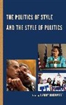 Barry (EDT) Brummett, Barry Brummett - The Politics of Style and the Style of Politics