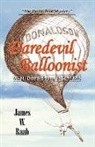 James W. Raab - Daredevil Balloonist