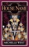 Michelle West, Michelle Sagara West - House Name