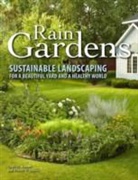 Robert W. Domm, Lynn M. Steiner, Lynn M./ Domm Steiner - Rain Gardens