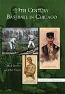 John Freyer, Mark Rucker - 19th Century Baseball in Chicago