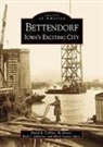 David Collins, David R. Collins, BJ Elsner, Mary Louise Speer - Bettendorf: Iowa's Exciting City