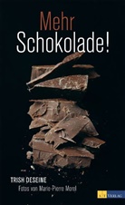 Tris Deseine, Trish Deseine, Marie-Piere Morel, Marie-Pierre Morel - Mehr Schokolade!
