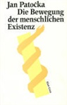 Jan Patocka, Jan Patočka, Institu f  d  Wissenschaft v  Menschen, Wien Institut f. d. Wissenschaft v. Menschen, Klaus Nellen, Ilja Srubar - Die Bewegung der menschlichen Existenz
