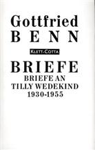 Gottfried Benn - Briefe - 4: Briefe an Tilly Wedekind 1930-1955 (Briefe)