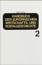 Wolfram Fischer, Jan A van Houtte, Hermann Kellenbenz, Ilja Mieck, Friedrich Vittinghoff - Handbuch der europäischen Wirtschaftsgeschichte und Sozialgeschichte, 6 Bde. - Bd.2: Europäische Wirtschaftsgeschichte und Sozialgeschichte im Mittelalter