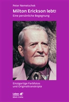 Peter Nemetschek - Milton Erickson lebt! (Leben Lernen, Bd. 244)