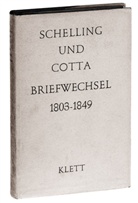 Georg von Cotta, Johann Fr. Cotta, Johann Friedrich Frhr. von Cotta, Friedrich W. J. Schelling, Friedrich Wilhelm Joseph Schelling, Horst Fuhrmans... - Briefwechsel 1803-1849