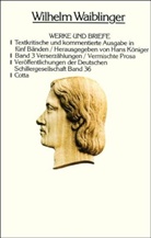 Wilhelm Waiblinger, Han Königer, Hans Königer - Werke und Briefe - Bd.3: Verserzählungen, Vermischte Prosa