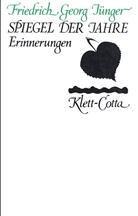 Friedrich G Jünger, Friedrich G. Jünger, Friedrich Georg Jünger, Citta Jünger - Werke. Werkausgabe in zwölf Bänden / Spiegel der Jahre (Werke. Werkausgabe in zwölf Bänden, Bd.)
