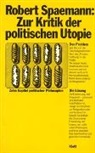 Robert Spaemann - Zur Kritik der politischen Utopie