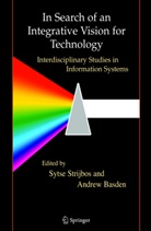 Basden, Basden, Andrew Basden, Syts Strijbos, Sytse Strijbos - In Search of an Integrative Vision for Technology
