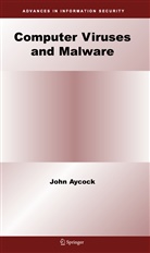 John Aycock - Computer Viruses and Malware