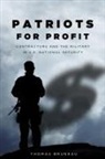 Thomas Bruneau, Thomas C. Bruneau - Patriots for Profit