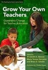 Maria Teresa Garreton, Brian D Schultz, Brian D. Schultz, Elizabeth A Skinner, Elizabeth A. Skinner, Elizabeth A. (EDT)/ Garreton Skinner... - Grow Your Own Teachers