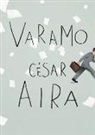 Cesar Aira, César Aira, Cesar Andrews Aira - Varamo