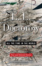 E .L. Doctorow, E L Doctorow, E. L. Doctorow, E.L. Doctorow - All the Time in the World