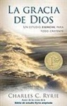 Charles C Ryrie, Charles C. Ryrie - Gracia de Dios, La