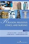 Marsha (EDT) Fowler, Marsha Fowler, Marsha D. Fowler, Elizabeth Johnston Taylor, Sheryl Reimer Kirkham, Sheryl Reimer-Kirkham... - Religion, Religious Ethics and Nursing