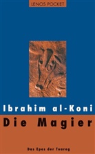 Ibrahim al-Koni, Ibrahim al Koni, Ibrahim al- Koni, Hartmut Fähndrich - Die Magier