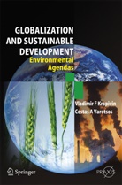 Vladimir F Krapivin, Vladimir F. Krapivin, Costas A. Varotsos - Globalisation and Sustainable Development