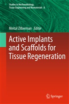 Meita Zilberman, Meital Zilberman - Active Implants and Scaffolds for Tissue Regeneration