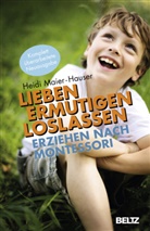 Heidi Maier-Hauser - Lieben, ermutigen, loslassen