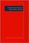 Greenwood, Royston Greenwood, Royston Sahlin-Andersson Greenwood, Kerstin (EDT)/ Greenwood Sahlin-Andersson, Kerstin Greenwood Sahlin-Andersson, Royston Greenwood... - Institutional Theory in Organization Studies